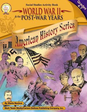 World War II & the Post-War Years, Grades 4 - 7