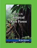 Life in the Tropical Rain Forest