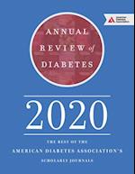 Annual Review of Diabetes 2020 : The Best of the American Diabetes Association's Scholarly Journals 