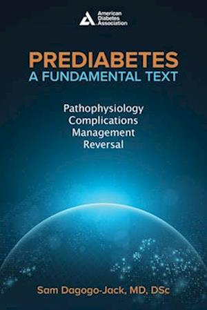 Prediabetes: A Fundamental Text : Pathophysiology, Complications, Management & Reversal