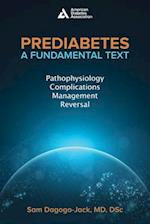 Prediabetes: A Fundamental Text : Pathophysiology, Complications, Management & Reversal 