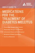 The 2020-21 Guide to Medications for the Therapy of Diabetes Mellitus
