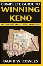 Complete Guide to Winning Keno, 2nd Edition