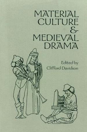 Material Culture and Medieval Drama