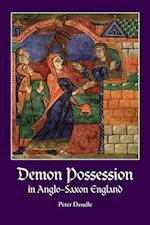 Demon Possession in Anglo-Saxon England