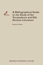 A Bibliographical Guide to the Study of Troubadours and Old Occitan Literature