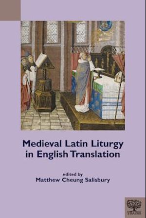 Medieval Latin Liturgy in English Translation