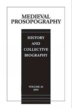 Medieval Prosopography, Volume 34 (2019)