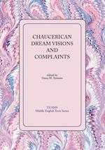 Chaucerian Dream Visions and Complaints