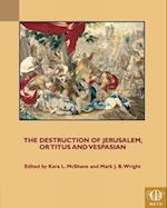 The Destruction of Jerusalem, or Titus and Vespasian