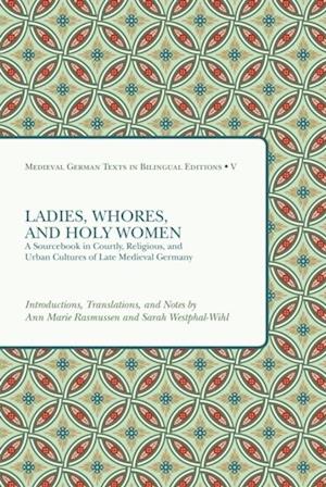 Ladies, Whores, and Holy Women