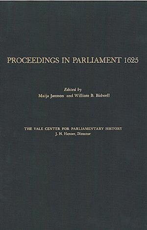 Proceedings in Parliament 1625, volume 1