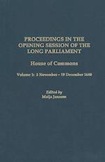 Proceedings in the Opening Session of the Long Parliament