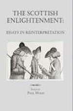 Wood, P: Scottish Enlightenment - Essays in Reinterpretation