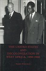 The United States and Decolonization in West Africa, 1950-1960