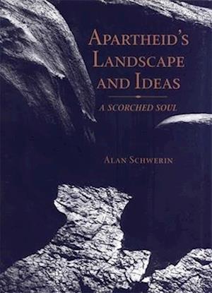 Apartheid's Landscape and Ideas