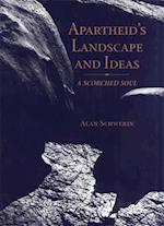 Apartheid's Landscape and Ideas