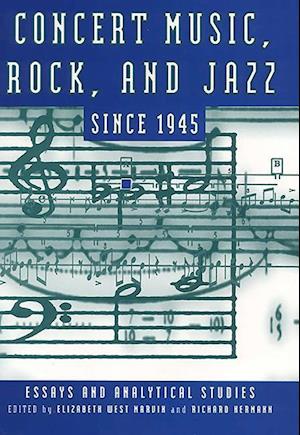 Marvin, E: Concert Music, Rock, and Jazz Since 1945 - Essays