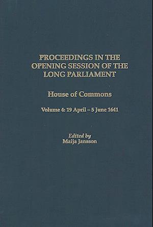 Proceedings of the Long Parliament, Volume 4