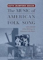 Seeger, R: Music of American Folk Song - and Selected Other