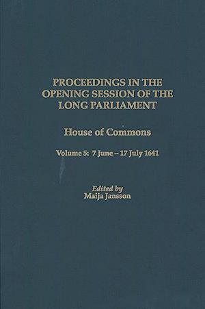 Proceedings in the Opening Session of the Long Parliament