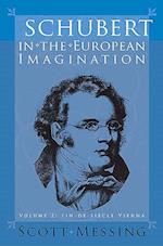 Messing, S: Schubert in the European Imagination, Volume 2 -