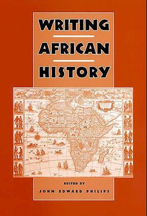 Philips, J: Writing African History