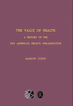 Cueto, M: Value of Health - A History of the Pan American He
