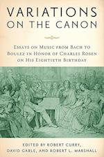 Curry, R: Variations on the Canon - Essays on Music from Bac