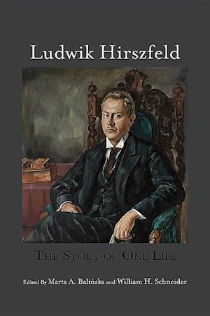 Balinska, M: Ludwik Hirszfeld - The Story of One Life