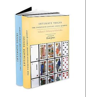 Intimate Voices: The Twentieth-Century String Quartet