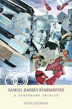 Samuel Barber Remembered: A Centenary Tribute 