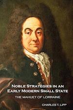Lipp, C: Noble Strategies in an Early Modern Small State - T