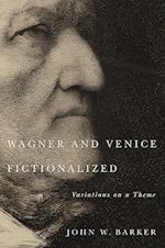 Wagner and Venice Fictionalized