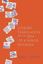 Cotter, S: Literary Translation and the Idea of a Minor Roma