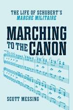 Marching to the Canon: The Life of Schubert's Marche Militaire 