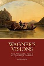 Wagner's Visions