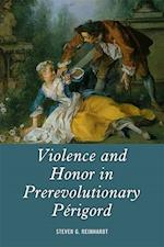 Violence and Honor in Prerevolutionary Périgord