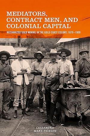 Mediators, Contract Men, and Colonial Capital