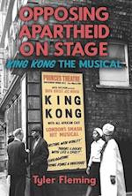 Opposing Apartheid on Stage - King Kong the Musical