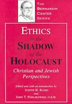 Ethics in the Shadow of the Holocaust