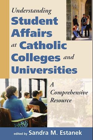 Understanding Student Affairs at Catholic Colleges and Universities