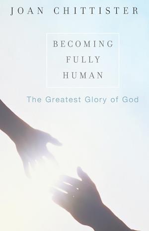 Becoming Fully Human