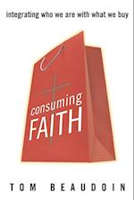 CONSUMING FAITH
