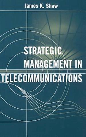 Strategic Management in Telecommunications