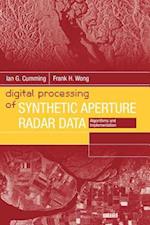 Digital Processing of Synthetic Aperture Radar Data: Algorithms and Implementation 