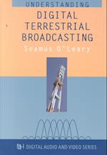 Understanding Digital Terrestrial Broadcasting 