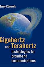 Gigahertz and Terahertz Technologies for Broadband Communications 