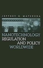 Nanotechnology Regulation and Policy Worldwide