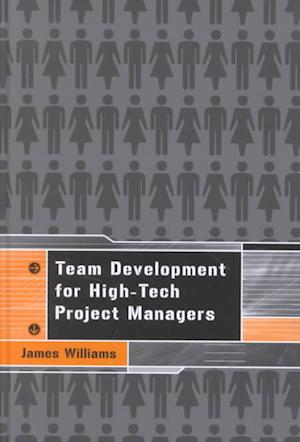 Team Development for High-Tech Project Managers